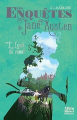 les enquêtes de Jane Austen, tome 3, l'évadé du canal, Albin Michel jeunesse, Julia Golding, Jane Austen france, austenerie